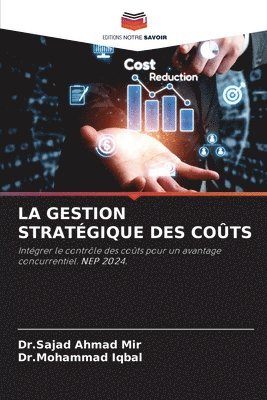 Dr Sajad Ahmad Mir, Dr Mohammad Iqbal - Gestion Stratégique Des Coûts, Häftad
