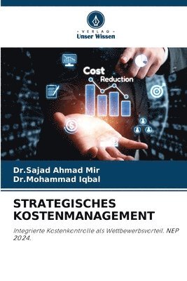 Dr Sajad Ahmad Mir, Dr Mohammad Iqbal - Strategisches Kostenmanagement, Häftad