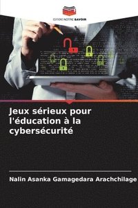 Jeux sérieux pour l'éducation à la cybersécurité