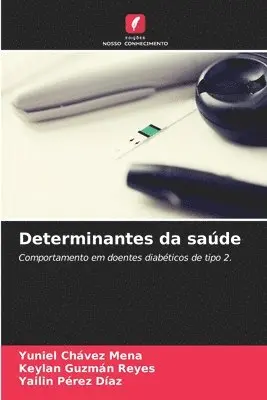Yuniel Chávez Mena, Keylan Guzmán Reyes, Yailin Pérez Díaz - Determinantes da saúde, Häftad. Tillgänglighet: Lägg i varukorg
