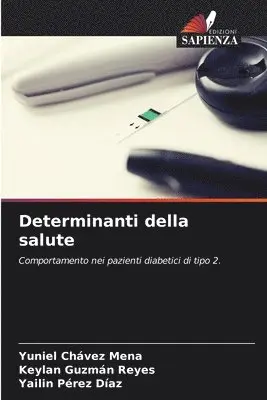 Yuniel Chávez Mena, Keylan Guzmán Reyes, Yailin Pérez Díaz - Determinanti della salute, Häftad. Tillgänglighet: Lägg i varukorg