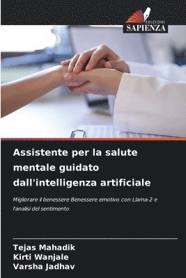 Tejas Mahadik, Kirti Wanjale, Varsha Jadhav - Assistente per la salute mentale guidato dall'intelligenza artificiale, Häftad