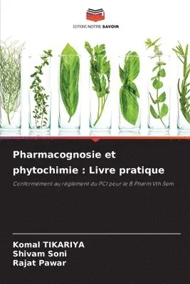 Komal Tikariya, Shivam Soni, Rajat Pawar - Pharmacognosie et phytochimie, Häftad. Tillgänglighet: Lägg i varukorg