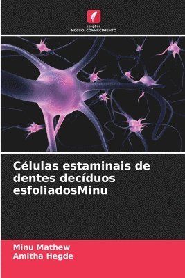 Minu Mathew, Amitha Hegde - Células estaminais de dentes decíduos esfoliadosMinu, Häftad. Tillgänglighet: Lägg i varukorg