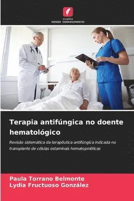 Paula Torrano Belmonte, Lydia Fructuoso González - Terapia antifúngica no doente hematológico, Häftad. Tillgänglighet: Lägg i varukorg