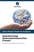 Anerkennung lateinamerikanischer Frauen