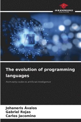 Johaneris Ávalos, Gabriel Rojas, Carlos Jacomino - evolution of programming languages, Häftad
