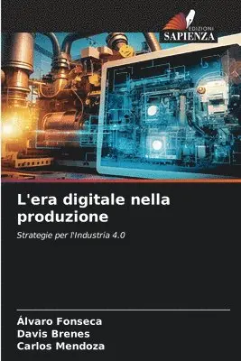 Álvaro Fonseca, Davis Brenes, Carlos Mendoza - L'era digitale nella produzione, Häftad. Tillgänglighet: Lägg i varukorg
