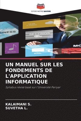 Kalaimani S, Suvetha L - Manuel Sur Les Fondements de l'Application Informatique, Häftad. Tillgänglighet: Lägg i varukorg