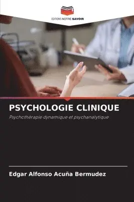 Edgar Alfonso Acuña Bermúdez - Psychologie Clinique, Häftad. Tillgänglighet: Lägg i varukorg