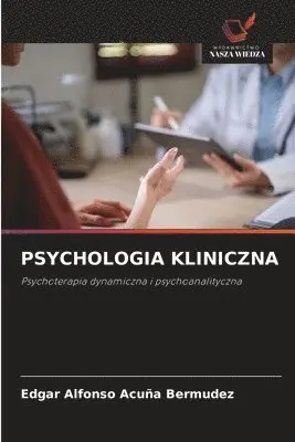 Edgar Alfonso Acuña Bermúdez - Psychologia Kliniczna, Häftad. Tillgänglighet: Lägg i varukorg
