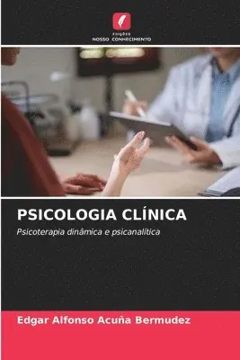 Edgar Alfonso Acuña Bermúdez - Psicologia Clínica, Häftad. Tillgänglighet: Lägg i varukorg