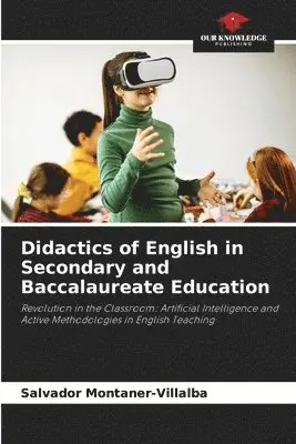Salvador Montaner-Villalba - Didactics of English in Secondary and Baccalaureate Education, Häftad. Tillgänglighet: Lägg i varukorg