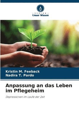 Kristin M Feeback, Nadira T Pardo - Anpassung an das Leben im Pflegeheim, Häftad