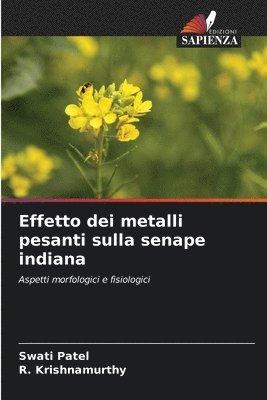 Swati Patel, R Krishnamurthy - Effetto dei metalli pesanti sulla senape indiana, Häftad