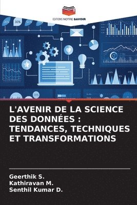 Geerthik S, Kathiravan M, Senthil Kumar D - L'Avenir de la Science Des Données, Häftad