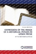 Expression of the Image of a Historical Person in Uzbek Prose