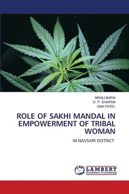 Nirali Baria, O P Sharma, Uma Patel - Role of Sakhi Mandal in Empowerment of Tribal Woman, Häftad. Tillgänglighet: Lägg i varukorg
