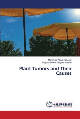 Plant Tumors and Their Causes