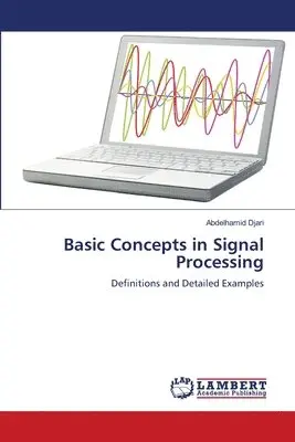 Abdelhamid Djari - Basic Concepts in Signal Processing, Häftad. Tillgänglighet: Lägg i varukorg