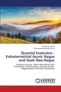 Quantal Evolution - Extraterrestrial Asuric Nagas and Geek Neo-Nagas