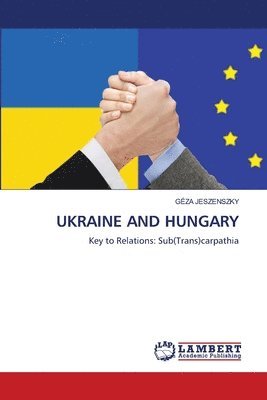 Géza Jeszenszky - Ukraine and Hungary, Häftad