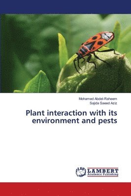 Plant interaction with its environment and pests