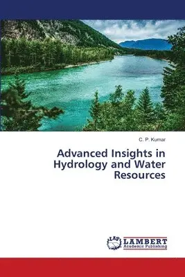 C P Kumar - Advanced Insights in Hydrology and Water Resources, Häftad. Tillgänglighet: Lägg i varukorg