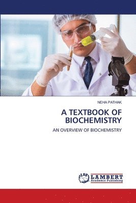 Neha Pathak - Textbook of Biochemistry, Häftad