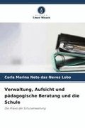 Verwaltung, Aufsicht und p�dagogische Beratung und die Schule