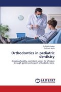 Orthodontics in pediatric dentistry