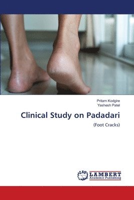 Pritam Kodgire, Yashesh Patel - Clinical Study on Padadari, Häftad. Tillgänglighet: Lägg i varukorg