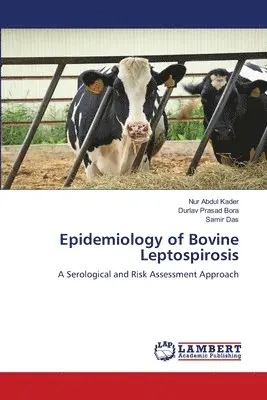Nur Abdul Kader, Durlav Prasad Bora, Samir Das - Epidemiology of Bovine Leptospirosis, Häftad. Tillgänglighet: Lägg i varukorg