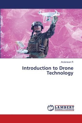Arularasan R - Introduction to Drone Technology, Häftad. Tillgänglighet: Lägg i varukorg