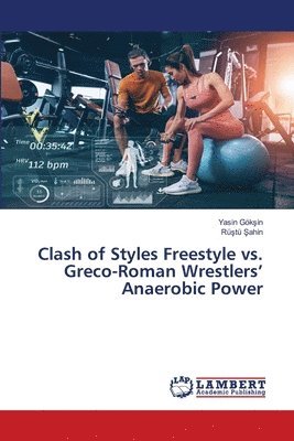 Yasin Gökşin, Rüştü Şahİn - Clash of Styles Freestyle vs. Greco-Roman Wrestlers' Anaerobic Power, Häftad