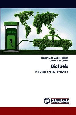 Hassan M M M Abu- Hashish, Gebreil M M Gebreil - Biofuels, Häftad