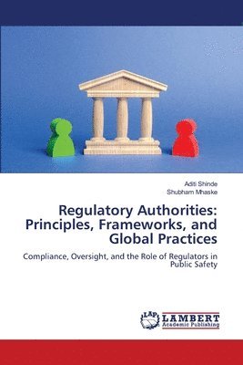 Aditi Shinde, Shubham Mhaske - Regulatory Authorities, Häftad. Tillgänglighet: Lägg i varukorg