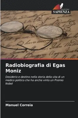 Manuel Correia - Radiobiografia di Egas Moniz, Häftad. Tillgänglighet: Lägg i varukorg
