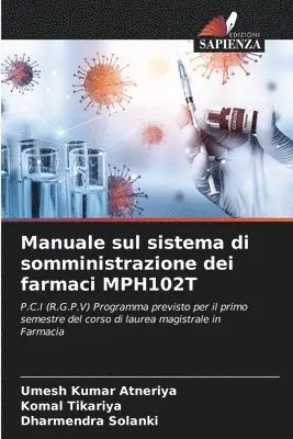 Umesh Kumar Atneriya, Komal Tikariya, Dharmendra Solanki - Manuale sul sistema di somministrazione dei farmaci MPH102T, Häftad. Tillgänglighet: Lägg i varukorg