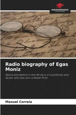 Manuel Correia - Radio biography of Egas Moniz, Häftad. Tillgänglighet: Lägg i varukorg