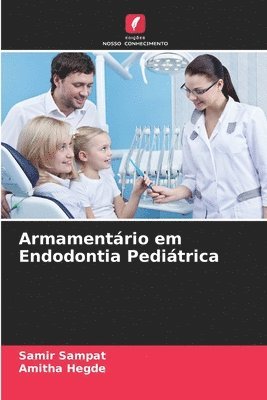 Samir Sampat, Amitha Hegde - Armamentário em Endodontia Pediátrica, Häftad. Tillgänglighet: Lägg i varukorg
