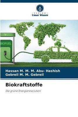 Hassan M M M Abu- Hashish, Gebreil M M Gebreil - Biokraftstoffe, Häftad