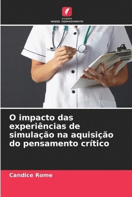 Candice Rome - O impacto das experiências de simulação na aquisição do pensamento crítico, Häftad. Tillgänglighet: Lägg i varukorg