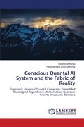 Conscious Quantal AI System and the Fabric of Reality
