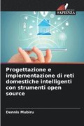 Progettazione e implementazione di reti domestiche intelligenti con strumenti open source