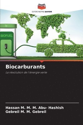 Hassan M M M Abu- Hashish, Gebreil M M Gebreil - Biocarburants, Häftad