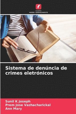Sunil K Joseph, Prem Jose Vazhacharickal, Ann Mary - Sistema de denúncia de crimes eletrónicos, Häftad