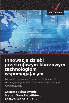 Cristina Páez-Avilés, Manel González-Piñero, Esteve Juanola-Feliu - Innowacje dzięki przekrojowym kluczowym technologiom wspomagającym, Häftad