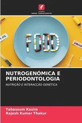 Tabassum Kasim, Rajesh Kumar Thakur - Nutrogenómica E Periodontologia, Häftad. Tillgänglighet: Lägg i varukorg