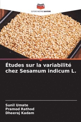 Sunil Umate, Pramod Rathod, Dheeraj Kadam - Études sur la variabilité chez Sesamum indicum L., Häftad. Tillgänglighet: Lägg i varukorg